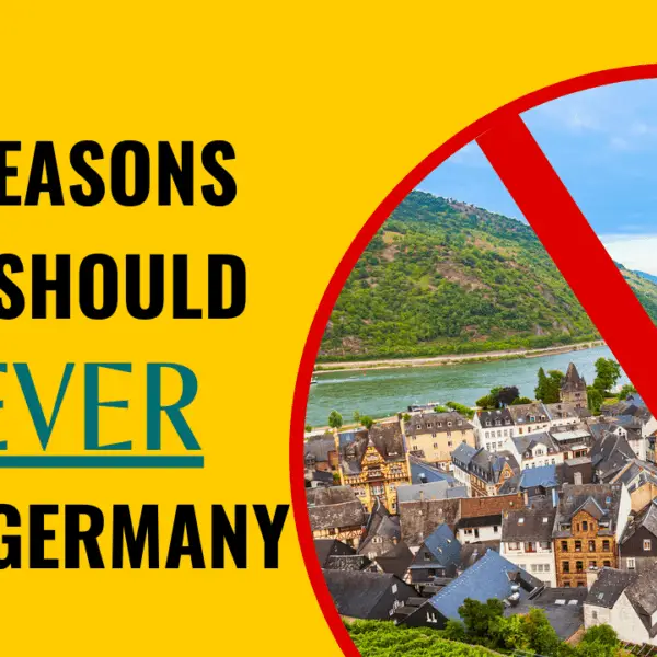 10 Reasons why you should never visit Germany