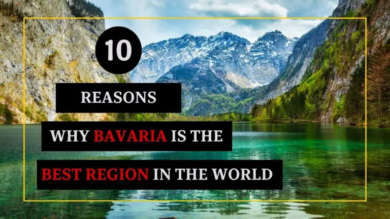 10 Reasons Why Bavaria Is The Most Incredible Region In The World