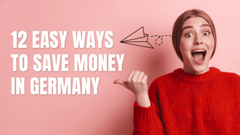 12 Easy Ways To Save Money On Your Trip To Germany 🤑