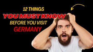 12 Vital Things You MUST Know Before Traveling To Germany