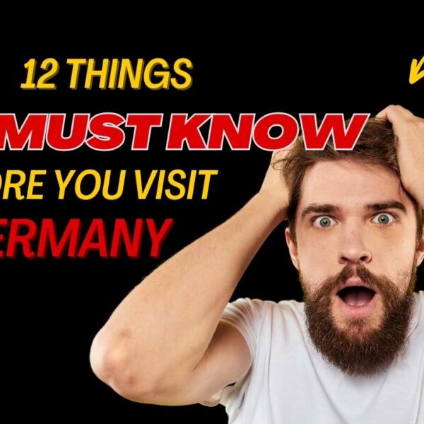 12 Vital Things You MUST Know Before Traveling To Germany