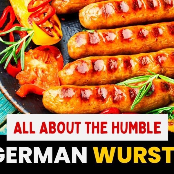 All about the humble german wurst