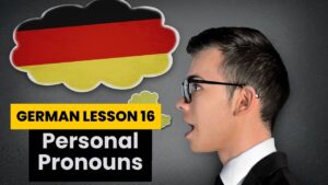 German lesson 16 Personal Pronouns