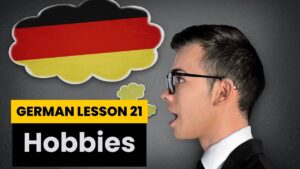 German Lesson 21 Hobbies