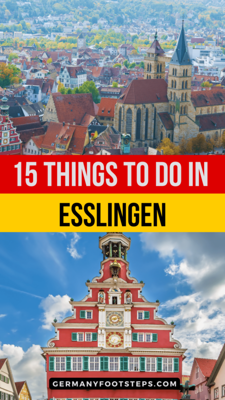 11 AMAZING Things To Do In Esslingen For An Incredible Trip