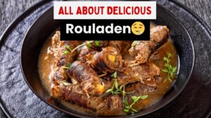 Everything Rouladen: Don't Miss This Traditional German Dish