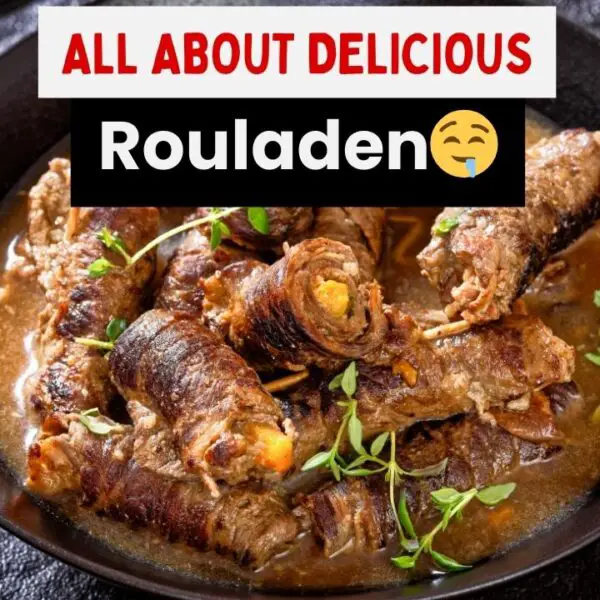 Everything Rouladen: Don't Miss This Traditional German Dish