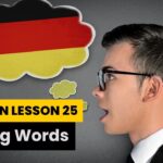 Lesson 25: Learn How To Do A Lot With German Verbs