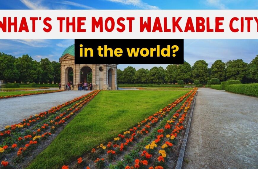 What's the most walkable city in the world?