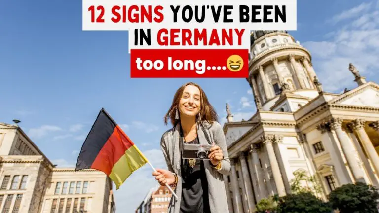 12 Signs You've Stayed In Germany Too Long