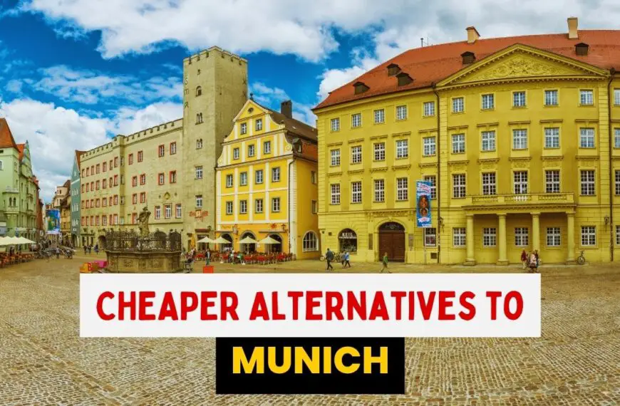Cheaper Alternatives to Munich