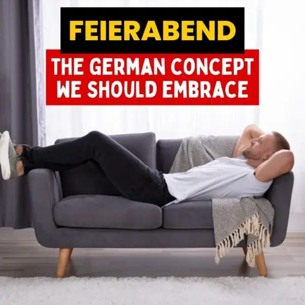 All About Feierabend: The German Concept We Should All Embrace!