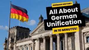 The Fascinating Story Of The Unification Of Germany