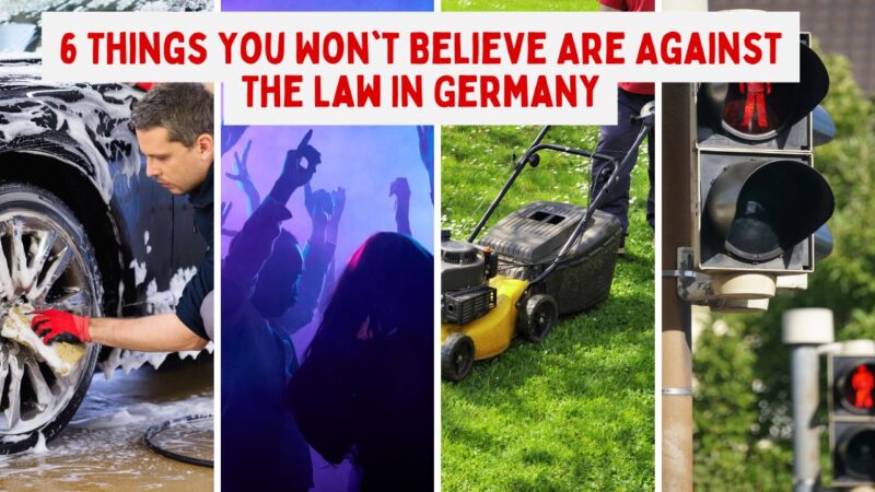 6 Things You Won't Believe Are Against The Law In Germany