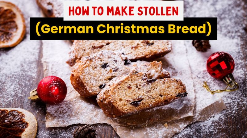 how to make stollen german christmas bread