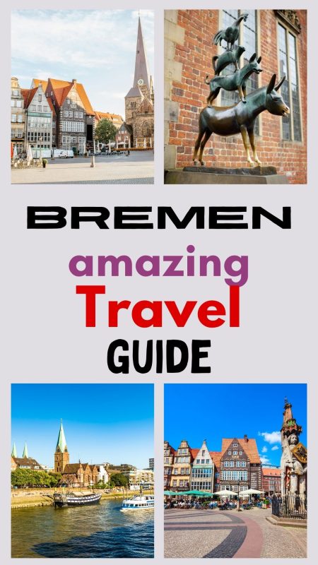 Don't Miss This Ultimate Bremen Travel Guide