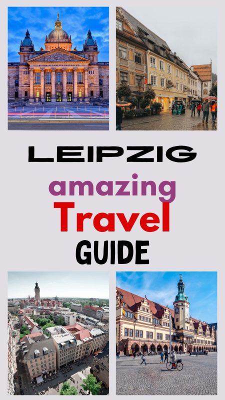 Don't Miss This Ultimate Leipzig Travel Guide