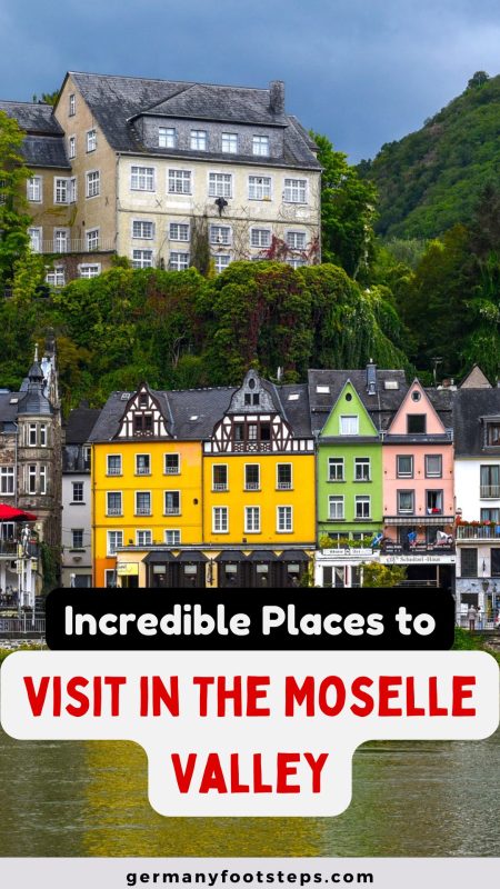 Absolutely Stunning Places To Visit In The Moselle Valley Germany