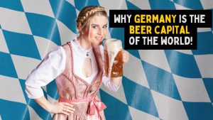 why Germany is the beer capital of the world