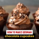 How To Make Incredibly Delicious German Chocolate Cupcakes