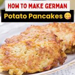 Exactly How To Make Delicious German Potato Pancakes (Kartoffelpuffer)