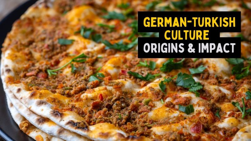 German-Turkish Culture And History